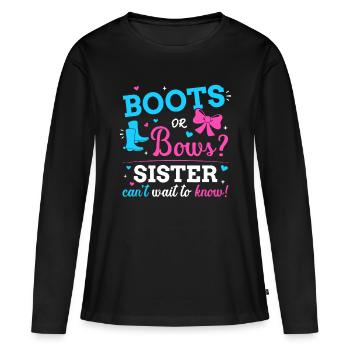 Gender reveal boots or bows sister matching baby p - Women's Premium Organic Long Sleeve Shirt - black - Front - Julia (174cm)
