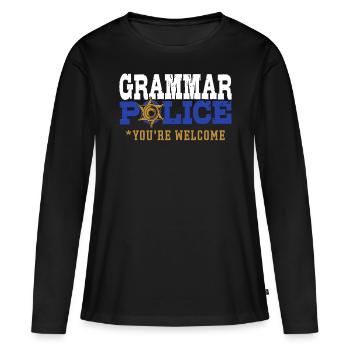 Grammar Police *You're Welcome Grammar Police - Women's Premium Organic Long Sleeve Shirt - black - Front - Julia (174cm)