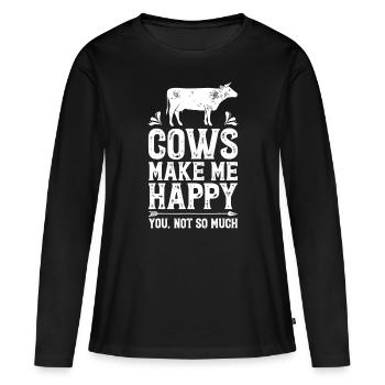 Cows Make Me Happy You Not So Much Funny Cow Farme - Women's Premium Organic Long Sleeve Shirt - black - Front - Julia (174cm)