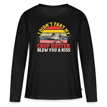 I Didn't Fart My Crop Duster Blew You A Kiss Crop - Frauen Premium Bio Langarmshirt - Schwarz - Vorne - Julia (174cm)