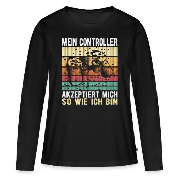 Mein Controller akzeptiert mich Gamer Spruch - Frauen Premium Bio Langarmshirt - Schwarz - Vorne - Julia (174cm)