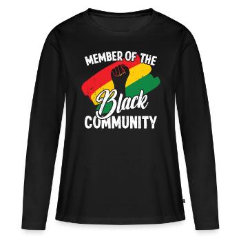 Black History Month Member Of The Black Community - Women's Premium Organic Long Sleeve Shirt - black - Front - Julia (174cm)