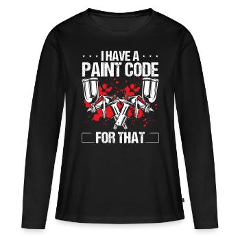 Painting I have a Paint Code for that Car Painter - Women's Premium Organic Long Sleeve Shirt - black - Front - Julia (174cm)