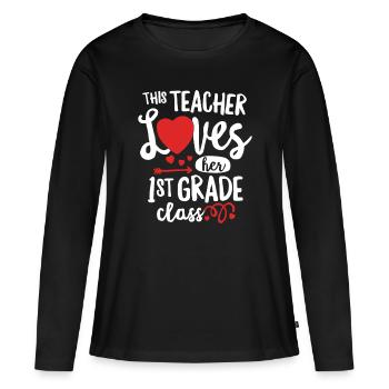 This Teacher Loves 1st Grade Class Valentines Day - Women's Premium Organic Long Sleeve Shirt - black - Front - Julia (174cm)