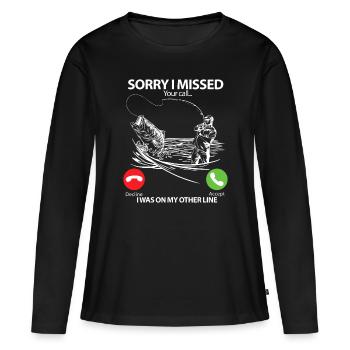 Tut mir leid, dass ich Ihren Anruf verpasst habe Ich war auf meiner anderen Leitung Fi - Frauen Premium Bio Langarmshirt - Schwarz - Vorne - Julia (174cm)