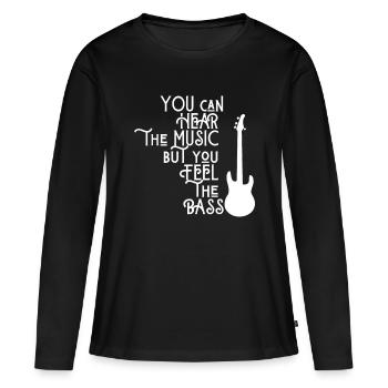 Bassiste Vous pouvez entendre la musique mais vous sentez th - T-shirt manches longues Premium bio Femme - noir - Devant - Julia (174cm)