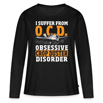 I Suffer From Obsessive Crop Duster Disorder Crop - Frauen Premium Bio Langarmshirt - Schwarz - Vorne - Julia (174cm)