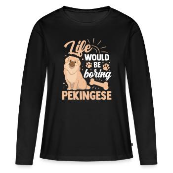 Ennuyeux sans Pékinois Pékin Palais Chien - T-shirt manches longues Premium bio Femme - noir - Devant - Julia (174cm)