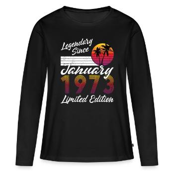 50. Geburtstag Jahrgang Januar 1973 Legendary 1973 - Frauen Premium Bio Langarmshirt - Schwarz - Vorne - Julia (174cm)