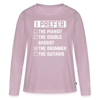 I Prefer The Drummer Drumming Drummer Drum Player - Women's Premium Organic Long Sleeve Shirt - dusky pink - Front - Julia (174cm)