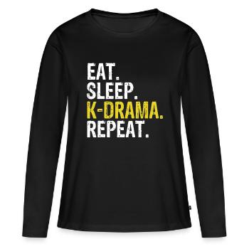Eat Sleep K-Drama Repeat kdrama Fan Giftk dramasea - Women's Premium Organic Long Sleeve Shirt - black - Front - Julia (174cm)