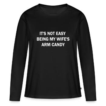 Mens Its Not Easy Being My Wifes Arm Candy - Women's Premium Organic Long Sleeve Shirt - black - Front - Julia (174cm)
