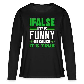 faux c’est drôle parce que c’est vrai faux vrai vrai - T-shirt manches longues Premium bio Femme - noir - Devant - Julia (174cm)