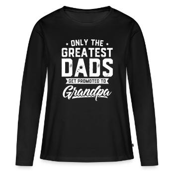 Greatest Dads Get Promoted To Grandpa idea Father' - Women's Premium Organic Long Sleeve Shirt - black - Front - Julia (174cm)