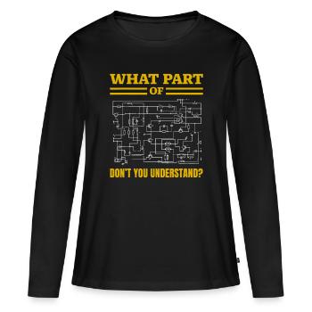 Welcher Teil von verstehst du nicht, Funny Electrici - Frauen Premium Bio Langarmshirt - Schwarz - Vorne - Julia (174cm)