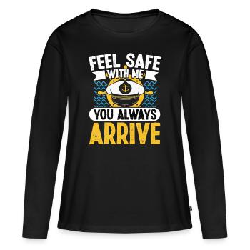 Captain Feel Safe With Me You Always Arrive Ship - Women's Premium Organic Long Sleeve Shirt - black - Front - Julia (174cm)