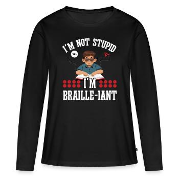 Blindheit Not Stupid Braille-iant Blinde Menchen - Frauen Premium Bio Langarmshirt - Schwarz - Vorne - Julia (174cm)