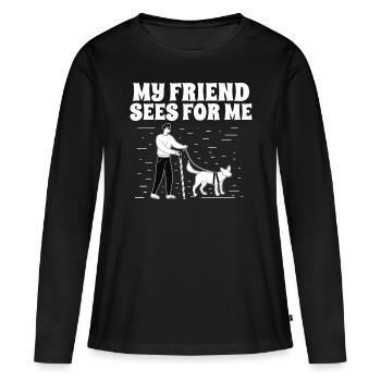 Blindheit My Friend Sees For Me Blinde Menschen - Frauen Premium Bio Langarmshirt - Schwarz - Vorne - Julia (174cm)
