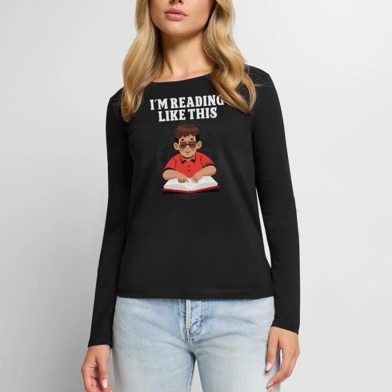 La cécité dans la lecture comme celle-ci Conscience de la cécité T-shirt manches longues Premium bio Femme