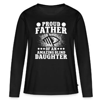 Blindness Proud Father Of Blind Daughter Blinde - Women's Premium Organic Long Sleeve Shirt - black - Front - Julia (174cm)