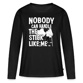 Blindheit Nobody Handle Stick Like Me Blinde - Frauen Premium Bio Langarmshirt - Schwarz - Vorne - Julia (174cm)