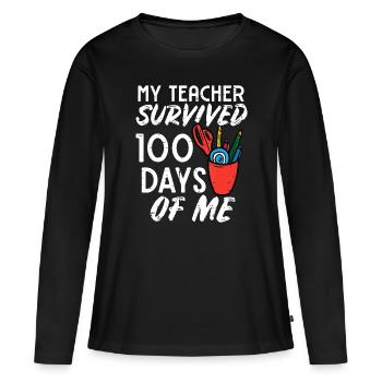 My Teacher Survived 100 Days Of Me 100th Day Of Sc - Women's Premium Organic Long Sleeve Shirt - black - Front - Julia (174cm)