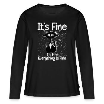 Funny I'm Fine It's Fine Everything Is Fine, Dog - Women's Premium Organic Long Sleeve Shirt - black - Front - Julia (174cm)