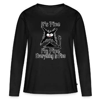 It's Fine I'm Fine Everything Is Fine Funny Crazy - Women's Premium Organic Long Sleeve Shirt - black - Front - Julia (174cm)