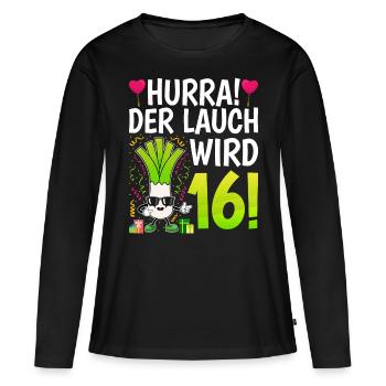 Hurra der Lauch wird 16 - Frauen Premium Bio Langarmshirt - Schwarz - Vorne - Julia (174cm)