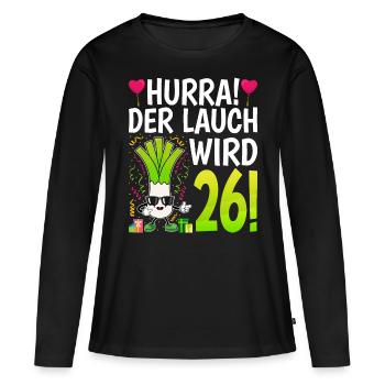 Hurra der Lauch wird 26 - Frauen Premium Bio Langarmshirt - Schwarz - Vorne - Julia (174cm)