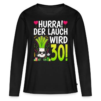 Hurra der Lauch wird 30 - Frauen Premium Bio Langarmshirt - Schwarz - Vorne - Julia (174cm)