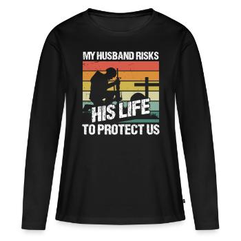 Soldier My Husband Risks His Life Military Army - Women's Premium Organic Long Sleeve Shirt - black - Front - Julia (174cm)