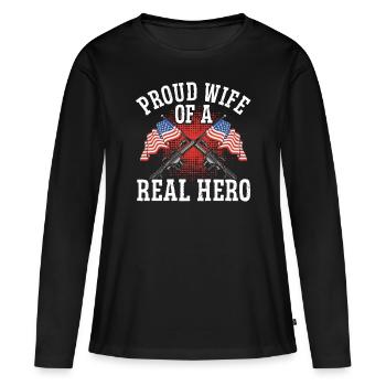 Soldier Proud Wife Of A Real Hero Military Army - Women's Premium Organic Long Sleeve Shirt - black - Front - Julia (174cm)
