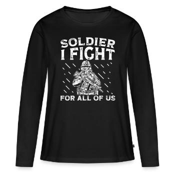 Soldier I Fight For All Of Us Military Army Veteran - Women's Premium Organic Long Sleeve Shirt - black - Front - Julia (174cm)