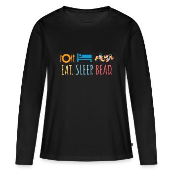 Essen Schlaf Perle Perle Custom Schmuck Maker Beadin - Frauen Premium Bio Langarmshirt - Schwarz - Vorne - Julia (174cm)