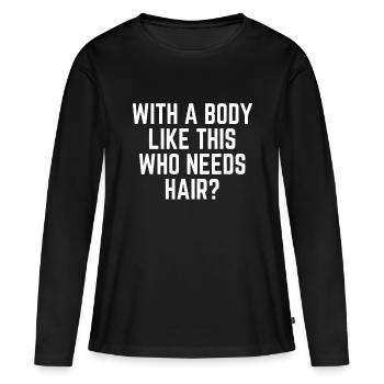 Les hommes drôles de papa chauve plaisantent avec un corps comme ça qui - T-shirt manches longues Premium bio Femme - noir - Devant - Julia (174cm)