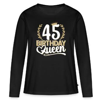 45e anniversaire femme 45 ans 45e 45er Queen - T-shirt manches longues Premium bio Femme - noir - Devant - Julia (174cm)