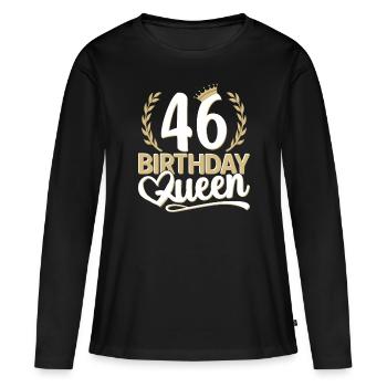 46th birthday woman 46 years old 46th 46er Queen - Women's Premium Organic Long Sleeve Shirt - black - Front - Julia (174cm)