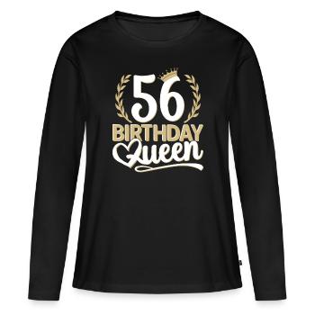 56. Geburtstag Frau 56 Jahre alt 56ter 56er Queen - Frauen Premium Bio Langarmshirt - Schwarz - Vorne - Julia (174cm)