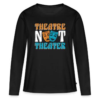Le théâtre musical n’aime pas le théâtre musical de Broadway - T-shirt manches longues Premium bio Femme - noir - Devant - Julia (174cm)