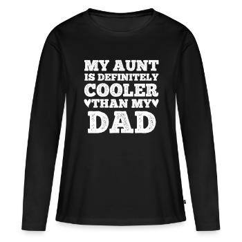 Meine Tante ist definitiv cooler als mein Papa Tante Ni - Frauen Premium Bio Langarmshirt - Schwarz - Vorne - Julia (174cm)