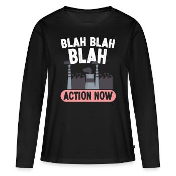 Environmental Activism Blah Action Now Environmental Protection Earth - Women's Premium Organic Long Sleeve Shirt - black - Front - Julia (174cm)