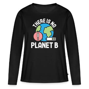 Environmental Activism There Is No Planet B Environmental Protection - Women's Premium Organic Long Sleeve Shirt - black - Front - Julia (174cm)