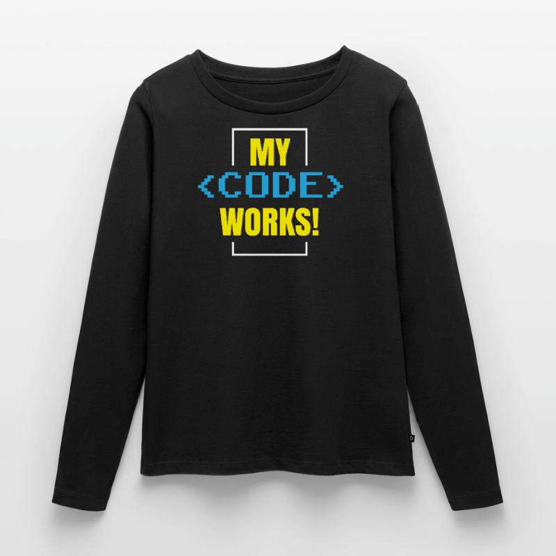 Mein Code Funktioniert Programmieren Coding Coder Frauen Premium Bio Langarmshirt