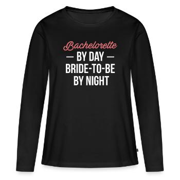 Bachelorette By Day Bride To Be By Night - T-shirt manches longues Premium bio Femme - noir - Devant - Julia (174cm)