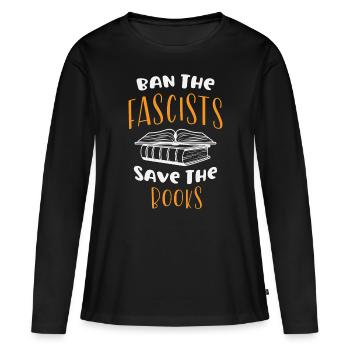 Banni les fascistes, sauvez les livres - T-shirt manches longues Premium bio Femme - noir - Devant - Julia (174cm)