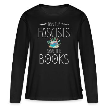 Banni les fascistes, sauvez les livres - T-shirt manches longues Premium bio Femme - noir - Devant - Julia (174cm)