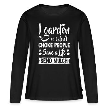 Je jardine pour ne pas étouffer les gens - Gardener Garden - T-shirt manches longues Premium bio Femme - noir - Devant - Julia (174cm)