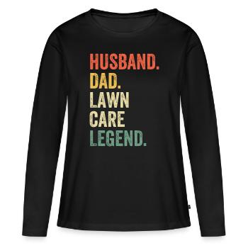 Husband Dad Lawn Care Legend Mowing Gardener Fathe - Women's Premium Organic Long Sleeve Shirt - black - Front - Julia (174cm)