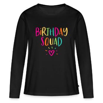 Geburtstag Crew Gruppe Frauen MädchenKader der Geburten - Frauen Premium Bio Langarmshirt - Schwarz - Vorne - Julia (174cm)